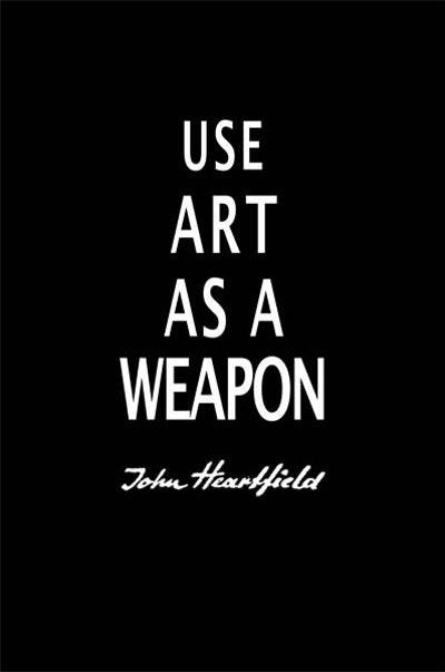 Art As A Weapon Shirt. John Heartfield famous political slogan tee.